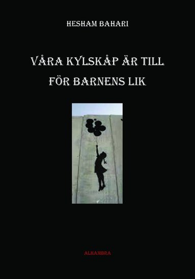 bokomslag Våra kylskåp är till för barnens lik