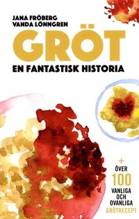 bokomslag Gröt : en fantastisk historia