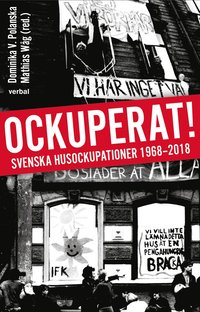 bokomslag Ockuperat! : Svenska husockupationer från 1968 till 2018