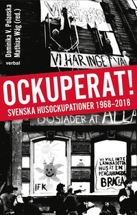 bokomslag Ockuperat! : svenska husockupationer från 1968 till 2018