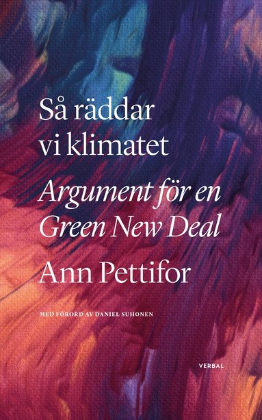 bokomslag Så räddar vi klimatet : argument för en Green New Deal