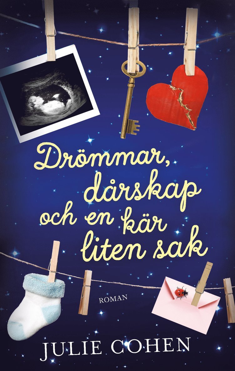 Julie Cohen - Drömmar, dårskap och en kär liten sak, Inbunden