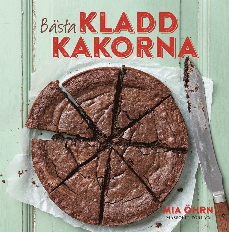 Mia Öhrn - Bästa kladdkakorna, Inbunden
