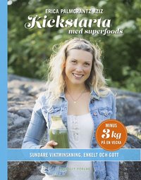 bokomslag Kickstarta med superfoods : sundare viktminskning, enkelt och gott