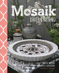 bokomslag Mosaik, kakel & betong