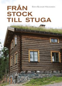 bokomslag Från stock till stuga