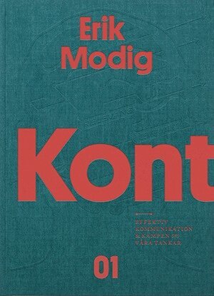 Erik Modig - Kontroll - Effektiv kommunikation och kampen om våra tankar, Inbunden