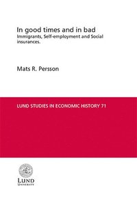 bokomslag In good times and in bad : immigrants, self-employment and social insurances