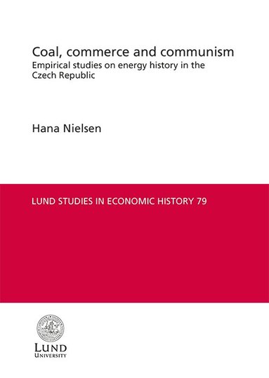 Hana Nielsen - Coal, commerce and communism, Häftad
