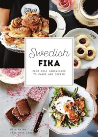 bokomslag Swedish fika : from deli sandwiches to cakes and coffee