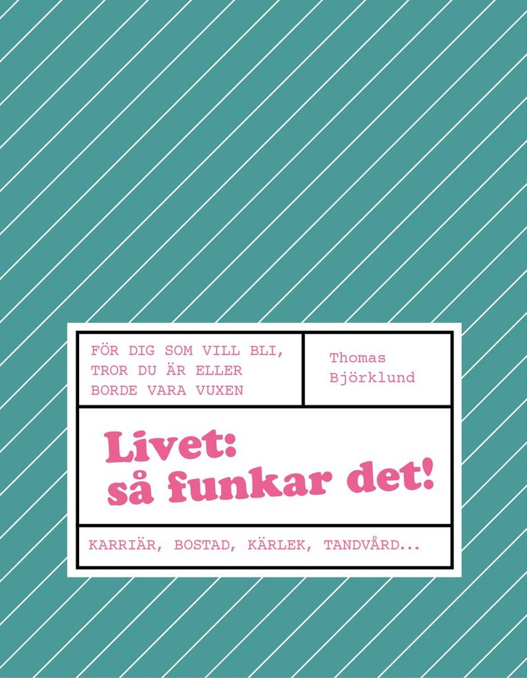 Livet : så funkar det!