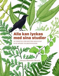 bokomslag Alla kan lyckas med sina studier : 10 verktyg för bättre resultat och högre välbefinnande