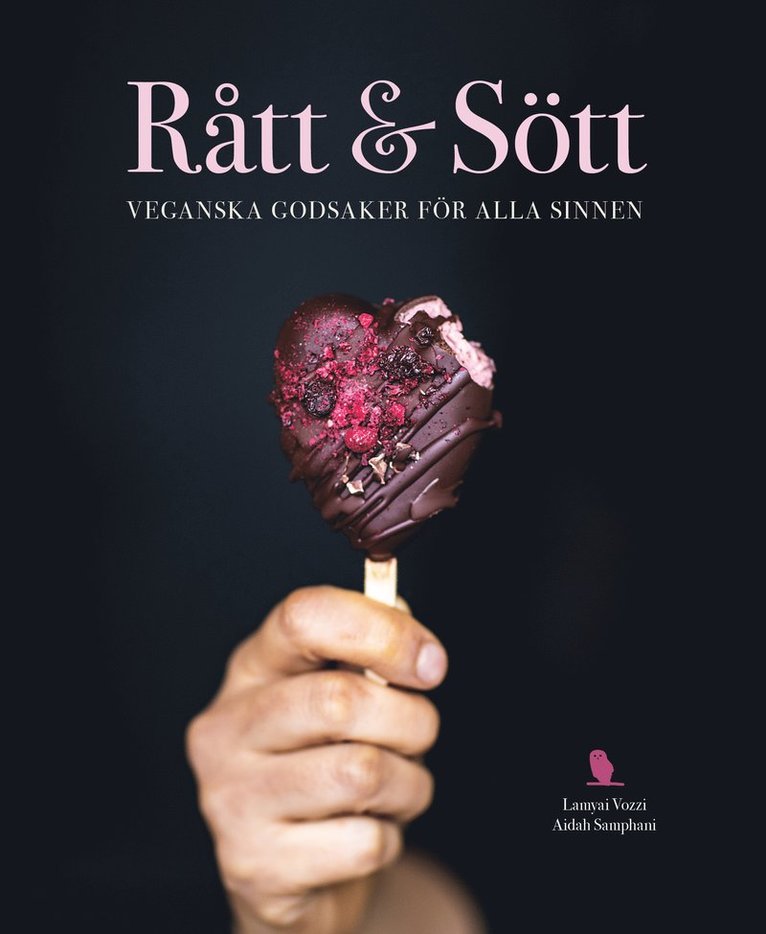 Rått & sött : veganska godsaker för alla sinnen
