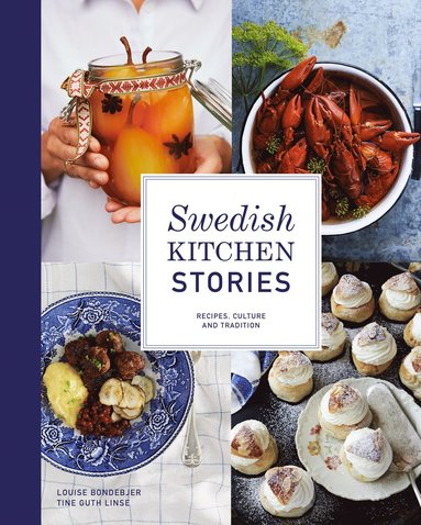 bokomslag Swedish kitchen stories : recipes, culture and tradition
