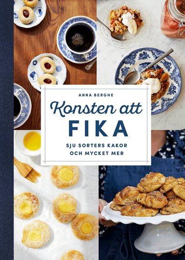 Anna Berghe - Konsten att fika, Inbunden