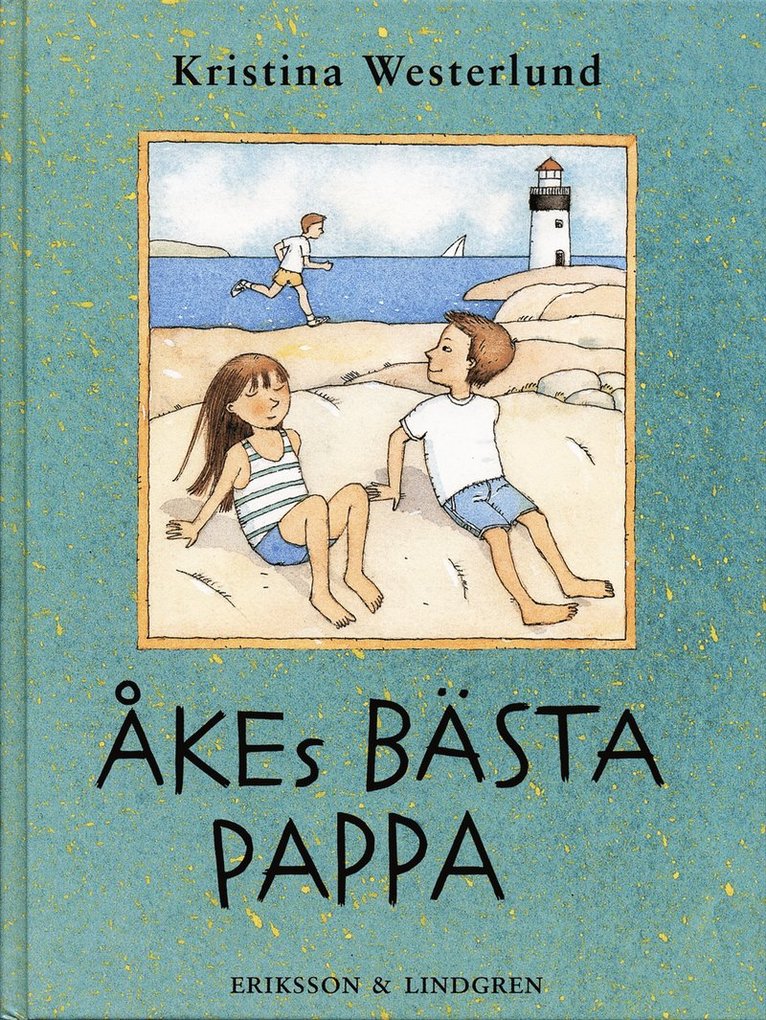 Kristina Westerlund - Åkes bästa pappa, Inbunden