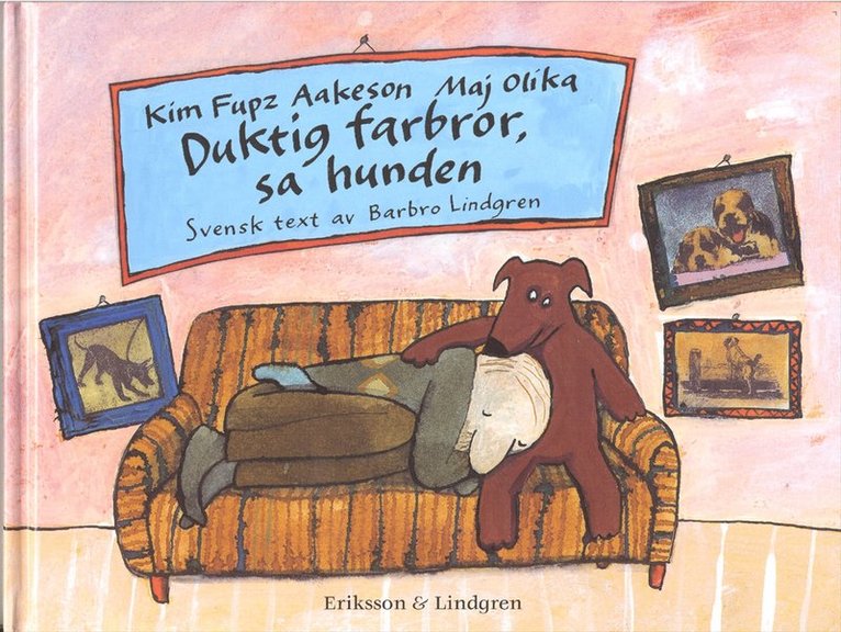 Kim Fupz Aakeson - Duktig farbror, sa hunden, Inbunden