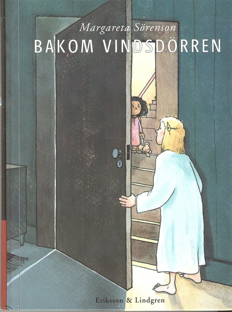 Margareta Sörenson - Bakom vindsdörren, Inbunden