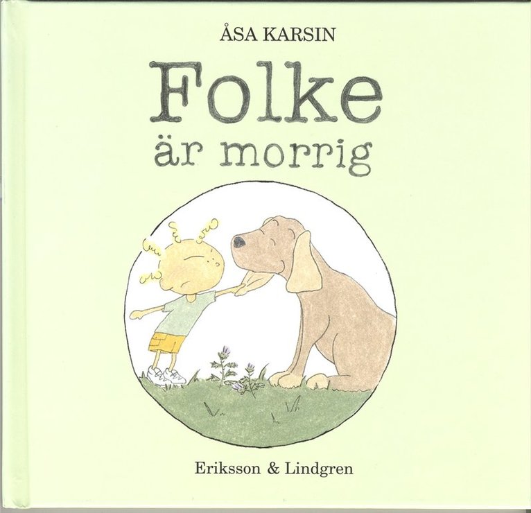 Åsa Karsin - Folke är morrig, Kartonnage