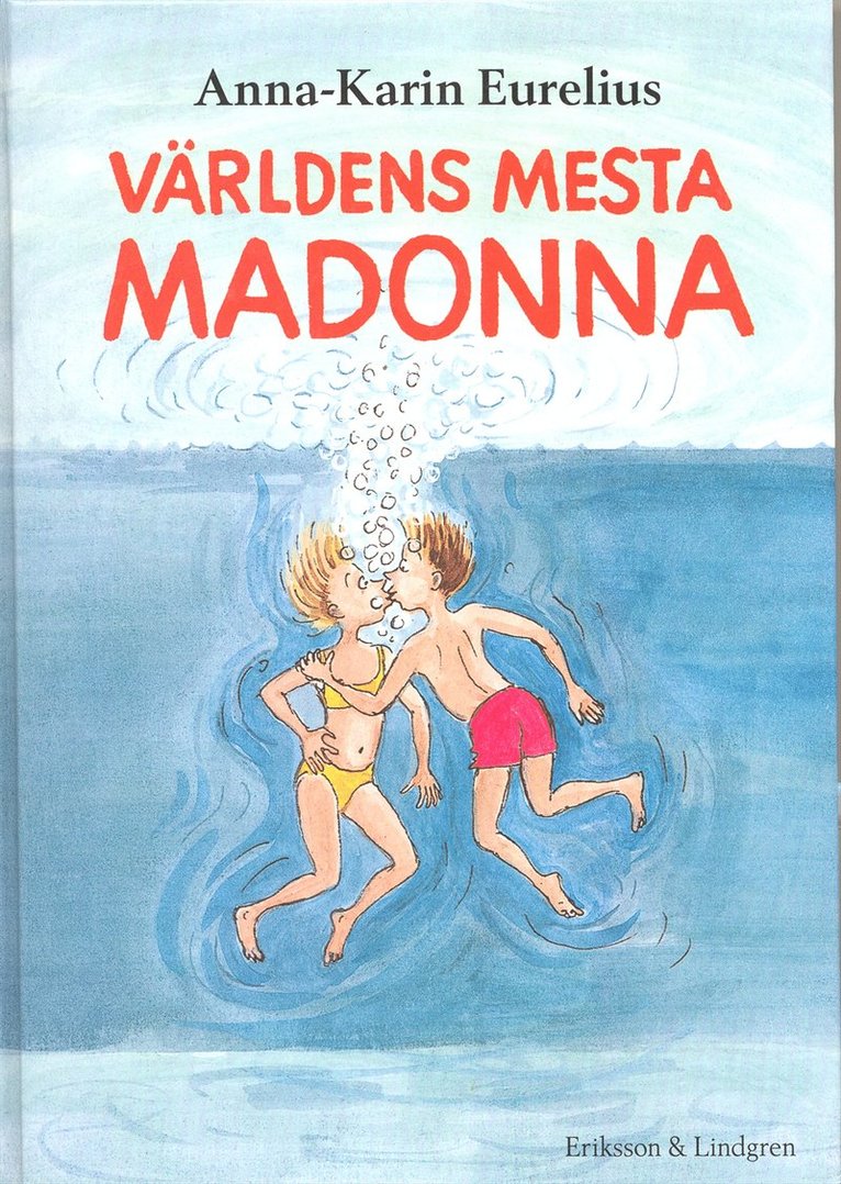 Anna-Karin Eurelius - Världens mesta madonna, Inbunden