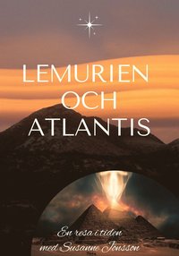 bokomslag Lemurien och Atlantis : en resa i tiden