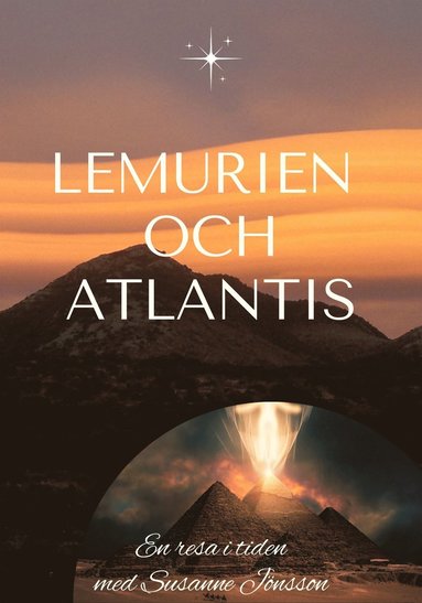 bokomslag Lemurien och Atlantis : en resa i tiden