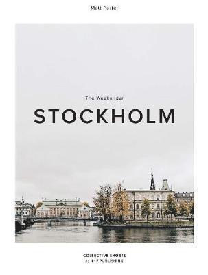 The Weekender Stockholm : 6 1