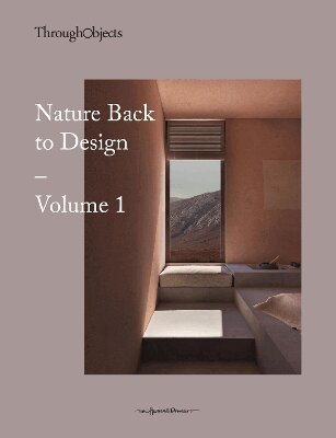 Through Objects - Through Objects : nature back to Design vol.1, Häftad