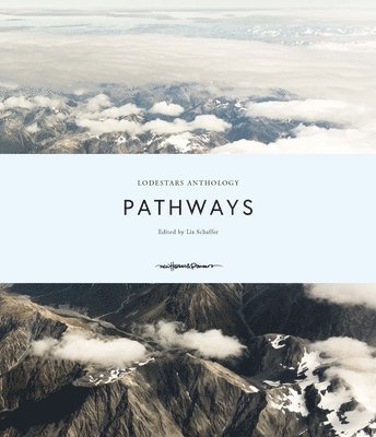 Liz Schaffer - Lodestars Anthology, Inbunden