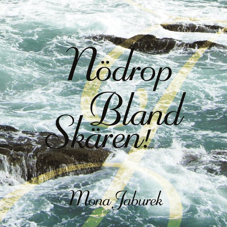 Mona Jaburek - Nödrop Bland Skären!, Häftad