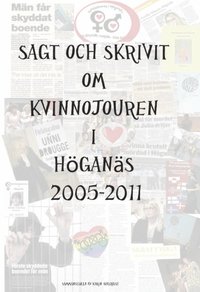 bokomslag Sagt och skrivet om Kvinnojouren i Höganäs 2005 - 2011