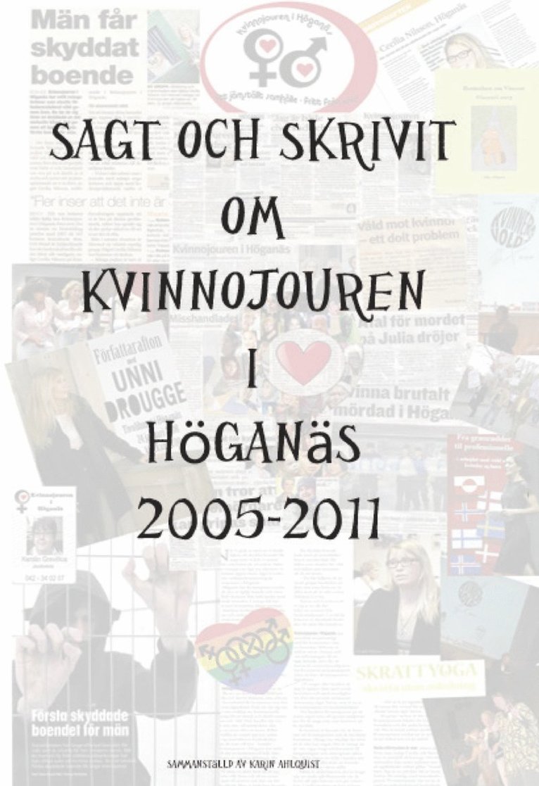 Sagt och skrivet om Kvinnojouren i Höganäs 2005 - 2011 1