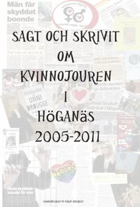bokomslag Sagt och skrivit om Kvinnojouren i Höganäs genom tiderna