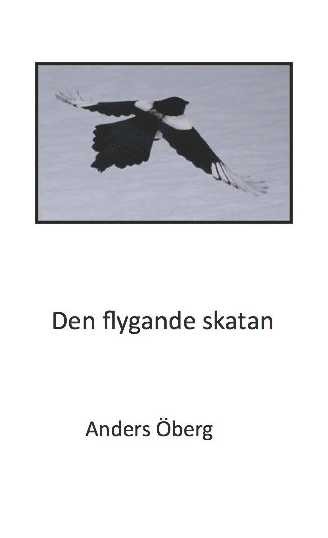 Anders Öberg - Den flygande skatan, Häftad