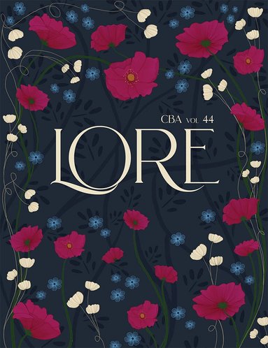 Aiden Kvarnström, Mattis Telin, Kalk Comics, Mattias Elftorp, Martin Böer, Max Björkman, Mikko Jylhä, Emily Ryan, Ivana Filipovic, Henrik Rogowski - CBA vol 44: Lore, Häftad