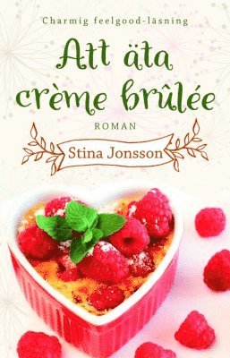 Stina Jonsson - Att äta crème brûlée, Häftad