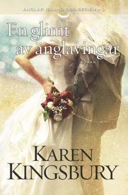 Karen Kingsbury - En glimt av änglavingar, Häftad
