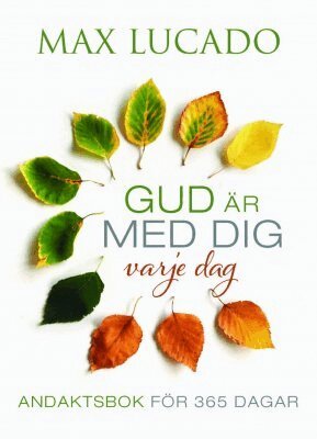 Max Lucado - Gud är med dig varje dag, Inbunden