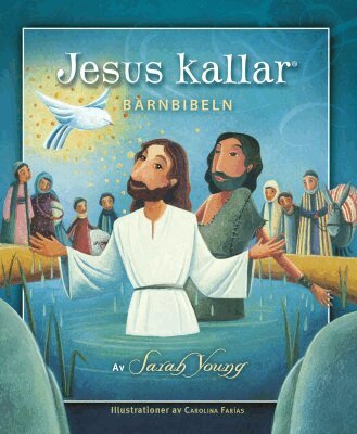 Sarah Young - Jesus kallar : barnbibeln, Inbunden