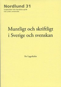 bokomslag Muntligt och skriftligt i Sverige och svenskan