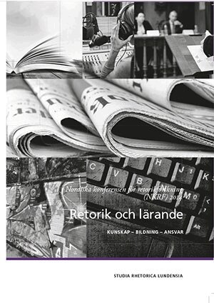 Christian Kock, Anna Lyngfelt, Mona Forsskåhl, Carina Rosenberg-Wolff, Henrik Juel, Gunilla Almström Persson, Mika Hietanen, Charlotte Jørgensen, Martina Björk, Dimitrios Iordanoglou, Janne Lindqvist, Sine Nørholm Just, Jon Viklund, Jette Barnholdt Hansen, Kristine Marie Berg, Berit von der Lippe, Johan L. Tønnesson, Jens E. Kjeldsen - Retorik och lärande, Häftad