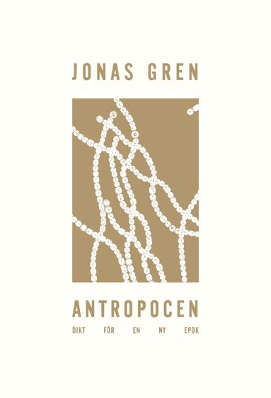bokomslag Antropocen : dikt för en ny epok