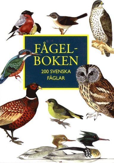 bokomslag Fågelboken : 200 svenska fåglar