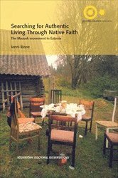 bokomslag Searching for authentic living through native faith : The Maausk movement in Estonia
