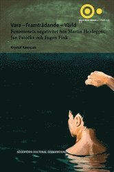bokomslag Vara - Framträdande - Värld : Fenomenets negativitet hos Martin Heidegger, Jan Pato?ka och Eugen Fink