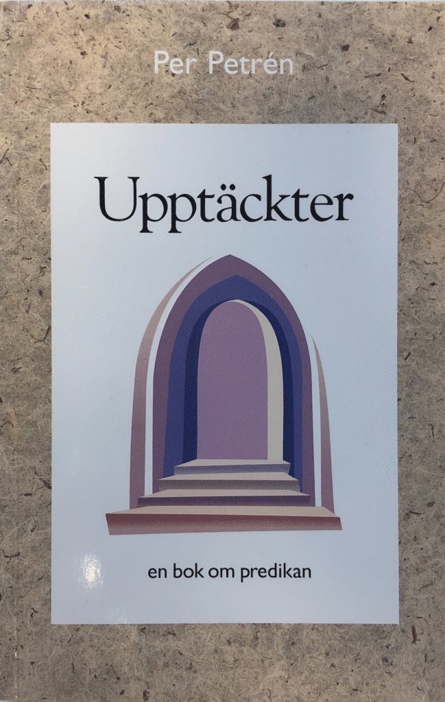 Upptäckter - en bok om predikan 1