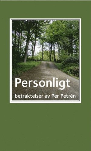 Per Petrén - Personligt - betraktelser, Häftad