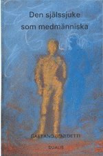 bokomslag Själssjuke Som Medmänniska
