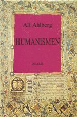 bokomslag Humanismen : historiska perspektiv och nutida synpunkter