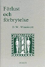 Donald Woods Winnicott - Förlust och Förbrytelse, Inbunden